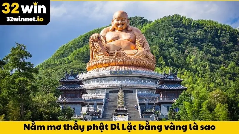 Nằm Mơ Thấy Phật Di Lặc - Giải Mã Giấc Mơ, Nên Đánh Số Gì? Nằm mơ thấy phật Di Lặc bằng vàng là sao?