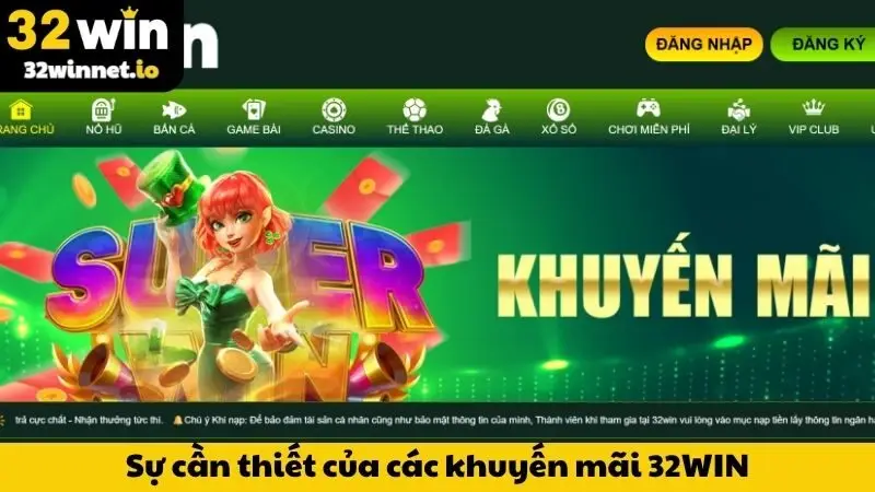 Khuyến Mãi Sự cần thiết của các khuyến mãi 32WIN trong cá cược