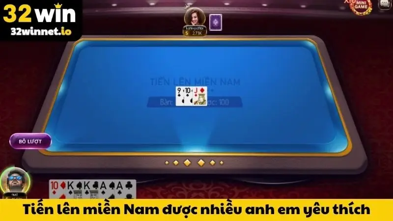 Tiến Lên Miền Nam 32WIN - Đỉnh Cao Game Bài Đổi Thưởng Tiến lên miền Nam được nhiều anh em yêu thích